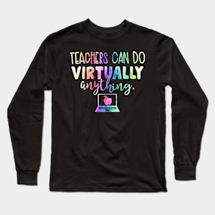 Funny Teachers Can Do Virtually Anything Long Sleeve T-Shirt